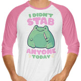 I Didn't Stab Anyone - 3/4 Sleeve Raglan T-Shirt