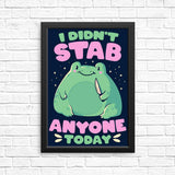 I Didn't Stab Anyone - Posters & Prints