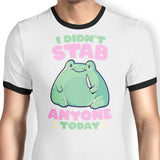 I Didn't Stab Anyone - Ringer T-Shirt