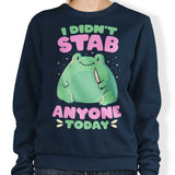 I Didn't Stab Anyone - Sweatshirt