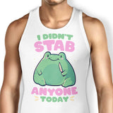 I Didn't Stab Anyone - Tank Top