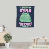 I Didn't Stab Anyone - Wall Tapestry
