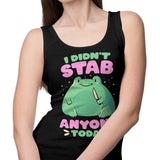 I Didn't Stab Anyone - Tank Top