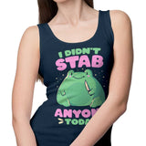 I Didn't Stab Anyone - Tank Top