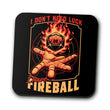 I Don't Need Luck - Coasters