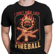 I Don't Need Luck - Men's Apparel