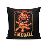 I Don't Need Luck - Throw Pillow