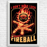 I Don't Need Luck - Posters & Prints