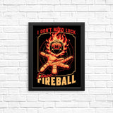 I Don't Need Luck - Posters & Prints