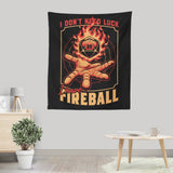 I Don't Need Luck - Wall Tapestry
