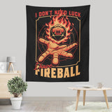 I Don't Need Luck - Wall Tapestry