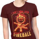 I Don't Need Luck - Women's Apparel