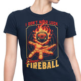 I Don't Need Luck - Women's Apparel
