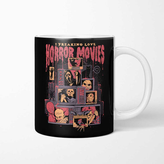 I Freaking Love Horror Movies - Mug
