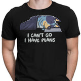 I Have Plans - Men's Apparel