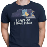 I Have Plans - Men's Apparel