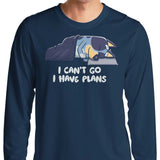I Have Plans - Long Sleeve T-Shirt