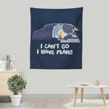 I Have Plans - Wall Tapestry