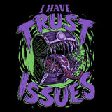 I Have Trust Issues - Sweatshirt