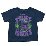 I Have Trust Issues - Youth Apparel