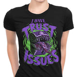 I Have Trust Issues - Women's Apparel