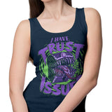 I Have Trust Issues - Tank Top