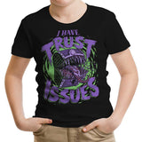 I Have Trust Issues - Youth Apparel