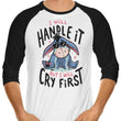 I Will Handle It - 3/4 Sleeve Raglan T-Shirt