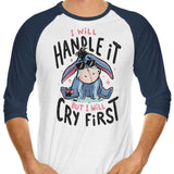 I Will Handle It - 3/4 Sleeve Raglan T-Shirt