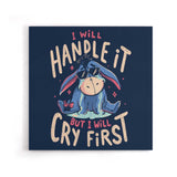 I Will Handle It - Canvas Print