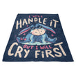 I Will Handle It - Fleece Blanket