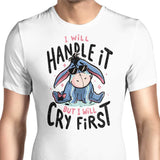 I Will Handle It - Men's Apparel
