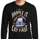 I Will Handle It - Long Sleeve T-Shirt