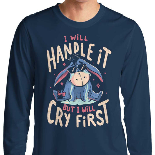 I Will Handle It - Long Sleeve T-Shirt