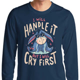 I Will Handle It - Long Sleeve T-Shirt