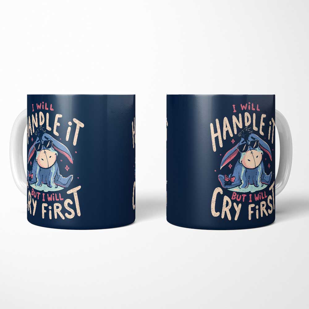 I Will Handle It - Mug