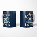 I Will Handle It - Mug