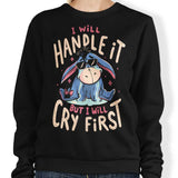 I Will Handle It - Sweatshirt
