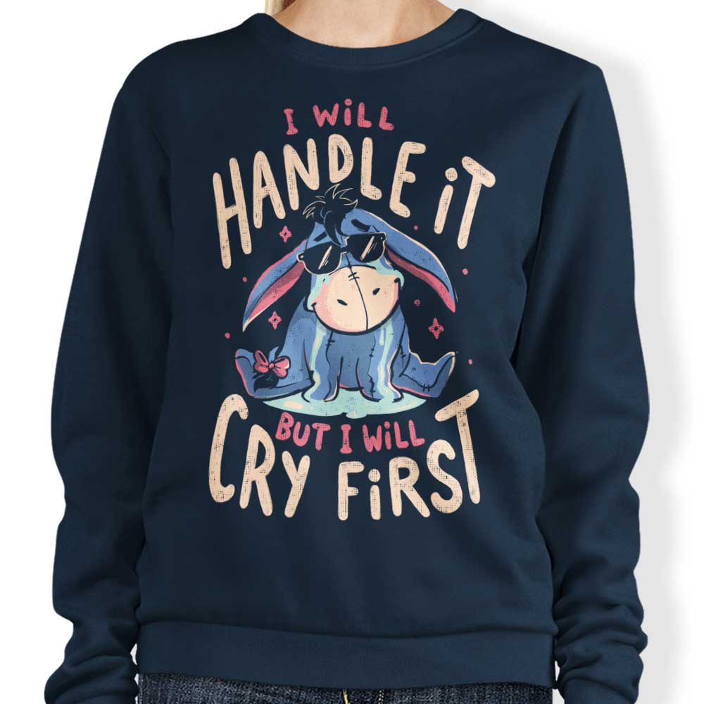 I Will Handle It - Sweatshirt