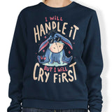 I Will Handle It - Sweatshirt