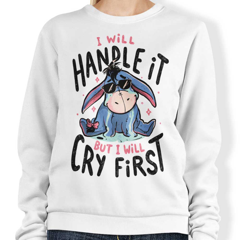 I Will Handle It - Sweatshirt