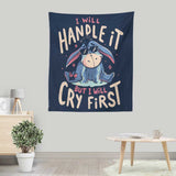 I Will Handle It - Wall Tapestry