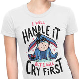 I Will Handle It - Women's Apparel