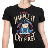I Will Handle It - Women's Apparel