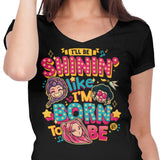I'll Be Shinin' - Women's V-Neck