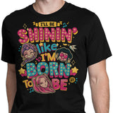 I'll Be Shinin' - Men's Apparel