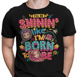 I'll Be Shinin' - Men's Apparel