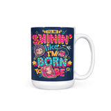 I'll Be Shinin' - Mug