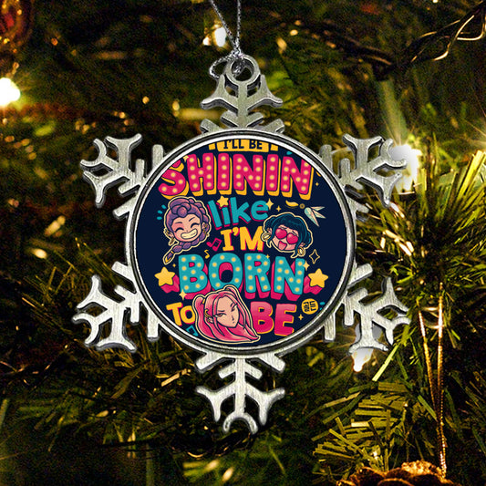 I'll Be Shinin' - Ornament