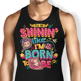 I'll Be Shinin' - Tank Top